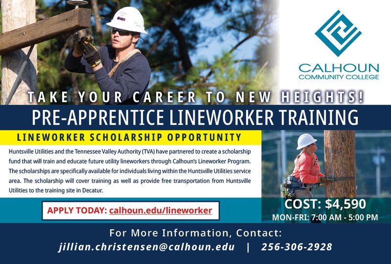 Flyer for the Calhoun Community College Pre-Apprentice Lineworker Training Program and the scholarship opportunity. For more information, contact jillian.christensen@calhoun.edu or call 256-306-2928.